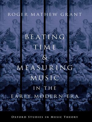 cover image of Beating Time and Measuring Music in the Early Modern Era